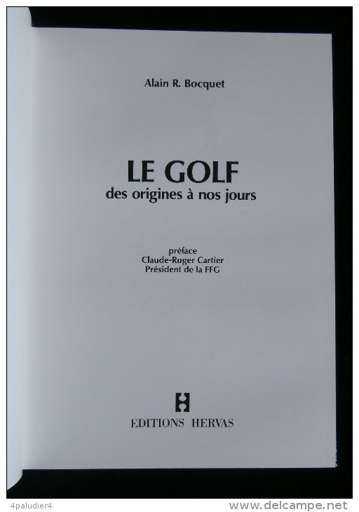 LE GOLF Des Origines à Nos Jours Alain R. BOCQUET 1988 Editions Hervas - Sport