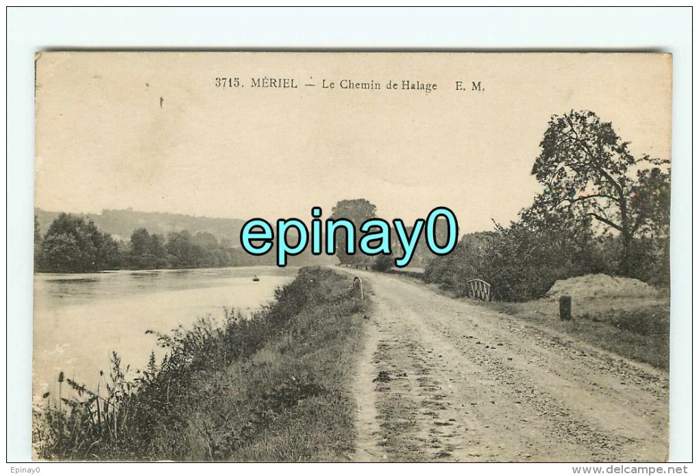 Bf - 95 - MERIEL - Le Chemin De Halage Pour Péniche Ou Challand - édition E. Malcuit - PRIX FIXE - Meriel