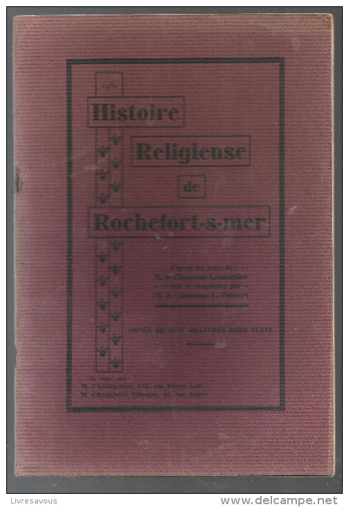 Histoire Religieuse De Rochefort-sur-Mer Du Chamoine LEMONIER De 1931 - Poitou-Charentes