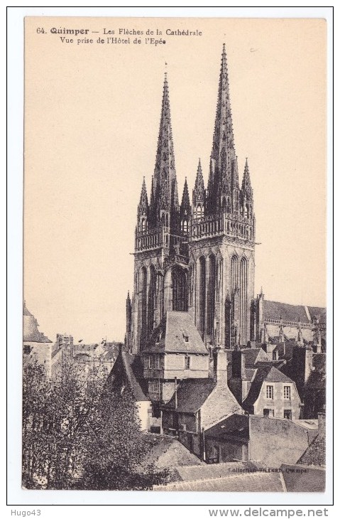 QUIMPER - N° 64 - LA CATHEDRALE - LES FLECHES - VUE PRISE DE L' HOTEL DE L' EPEE - Quimper