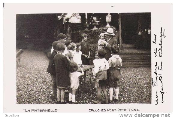 EPLUCHES PONT PETIT (S ET O)  "LA MATERNELLE" CARTE PHOTO AVEC LEON FRAPIE ET LES ENFANTS DU VILLAGE - Saint-Ouen-l'Aumône