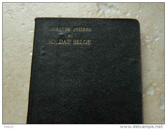 Livre De Prieres Du Soldat Belge Imprimée En 1923 Combat 1940 - 1914-18