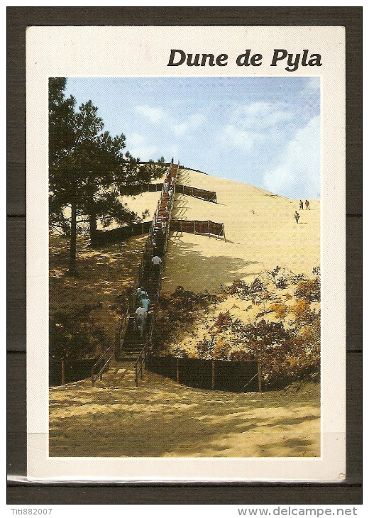 PYLA - SUR - MER      -     La Plus Haute  Dune D'Europe Avec Son Escalier. - Carcans