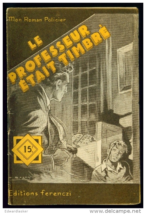 MON ROMAN POLICIER N°408 : Le Professeur était Timbré //Tony Guildé - Ferenczi 1956 - Ill. De Sogny - Ferenczi