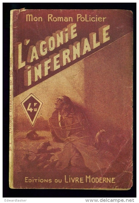 MON ROMAN POLICIER N°8 : L´agonie Infernale //Paul Darcy - Ferenczi (Ed. Du Livre Moderne) 1943 (1) - Ferenczi