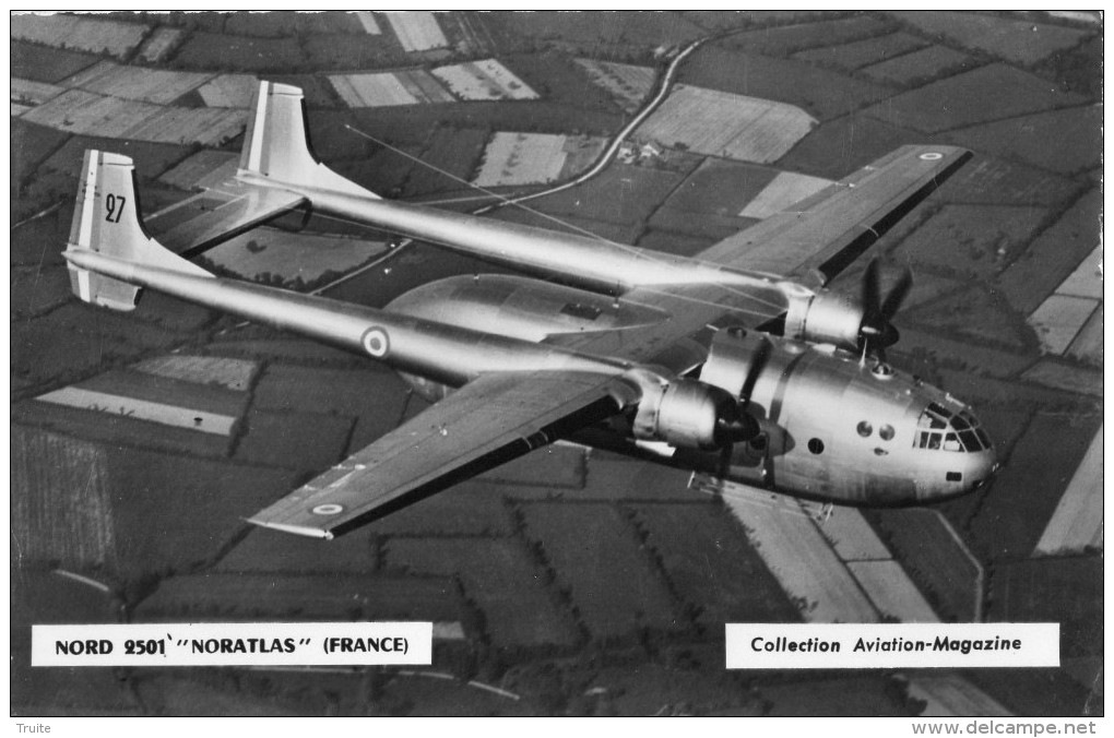 AVION NORD 2501 "NORATLAS" (FRANCE) CARTE PHOTO - 1946-....: Moderne