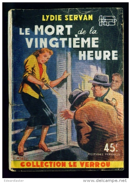 Coll. LE VERROU N°65 : Le Mort De La Vingt-cinquième Heure /Lydie Servan - Ferenczi 1953 - Assez Bon état - Ferenczi