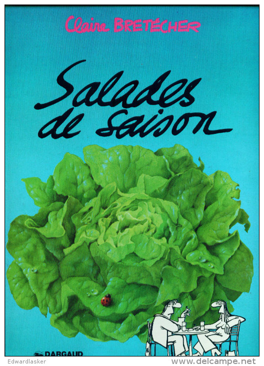 SALADES De SAISON - Claire BRETECHER - Dargaud - Réimp. 1977  - Bon état - Brétecher