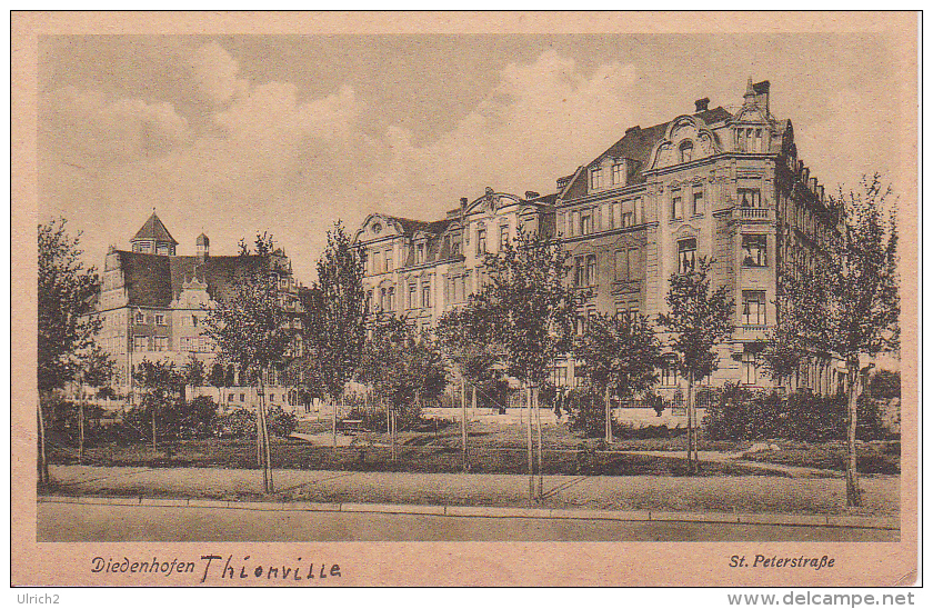 CPA Diedenhofen / Thionville - St. Peterstrasse - Poste Militaire (3679) - Lothringen