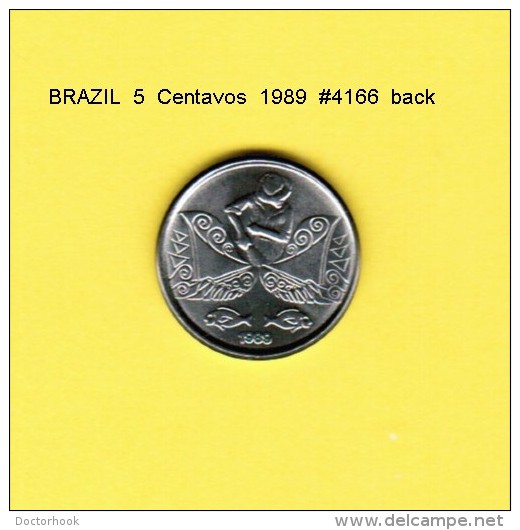 BRAZIL   5  CENTAVOS  1989  (KM # 612) - Brazil