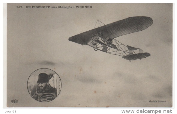 247 DE PISCHOFF  SUR MONOPLAN WERNER - Aviateurs