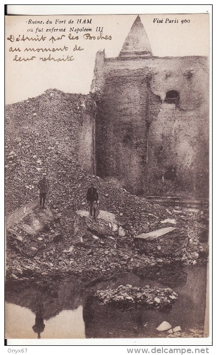 HAM (Somme)  Ruine Du Fort Ou Fut Enfermé Napoléon III - VOIR 2 SCANS - - Ham