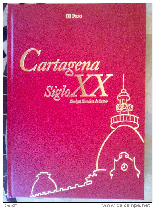 LIBRO Cartagena, Siglo XX : Un Repaso A Los Personajes Y Efeme&#769;rides Que Marcaron Los U&#769;ltimos Cien An&#771;os - Geschiedenis & Kunst