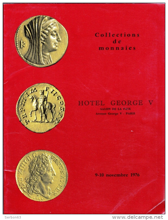 MONNAIES DE COLLECTION ANCIENNES CATALOGUE NOVEMBRE 1976 HOTEL GEORGES V PARIS NUMISMATIQUE VENTE AUX ENCHERES - Französisch