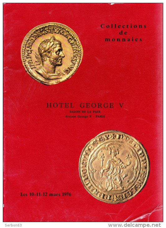 MONNAIES DE COLLECTION ANCIENNES CATALOGUE 10, 11 ET 12 MARS 1976 HOTEL GEORGES V PARIS NUMISMATIQUE VENTE AUX ENCHERES - Francese