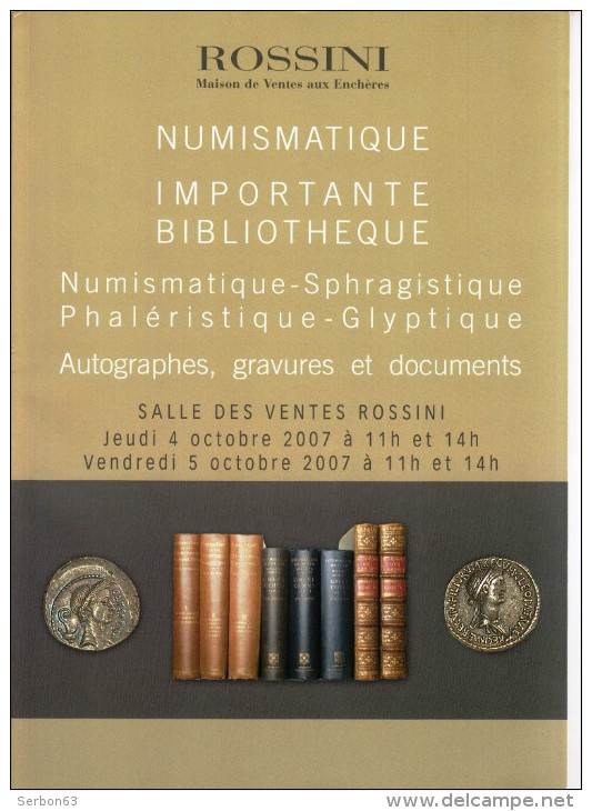 MONNAIES DE COLLECTION ANCIENNES CATALOGUE OCTOBRE 2007 NUMISMATIQUE  BIBLIOTHEQUE AUTOGRAPHE VENTE AUX ENCHERES ROSSINI - Francés