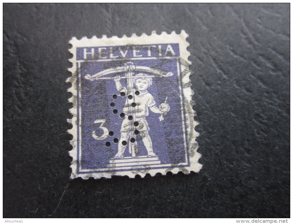 Timbre : SWITZERLAND  SUISSE HELVETIA  : Perforé Perforés Perfin Perfins Stamp Perforated PERFORE  &gt; S Trés Bon - Gezähnt (perforiert)