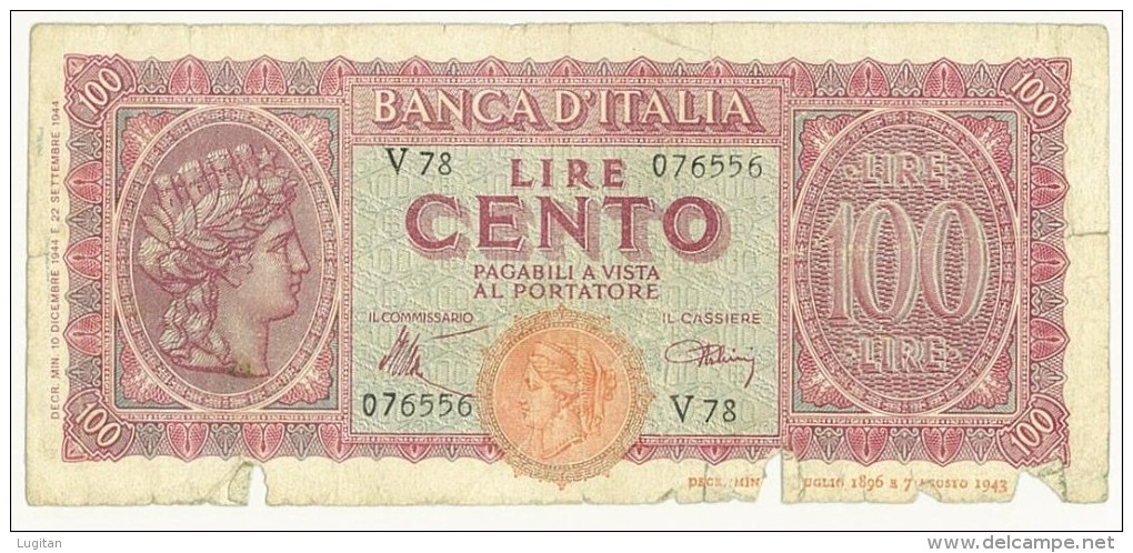 CARTAMONETA - PAPER MONEY - 1944 - 100 LIRE - QUALITY B - NON STIRATA -100 Lire 10/12/1944    Firme: Introna/Urbini - 100 Liras