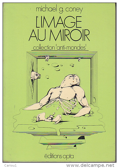 C1 Michael G. CONEY L Image Au Miroir EO Anti Mondes 1974 SIUDMAK Epuise - Opta