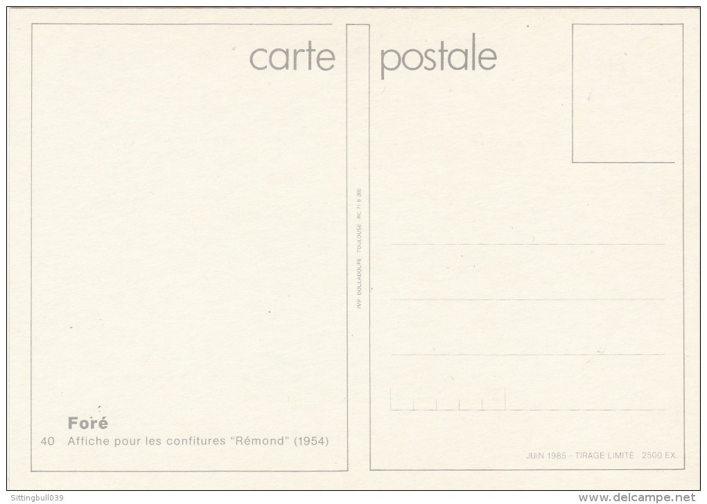 Foré. Carte Postale PUB N°40 Confiture Rémond. 1985. TL. édition De Son Affiche De 1954 En Carte Postale. - Fore