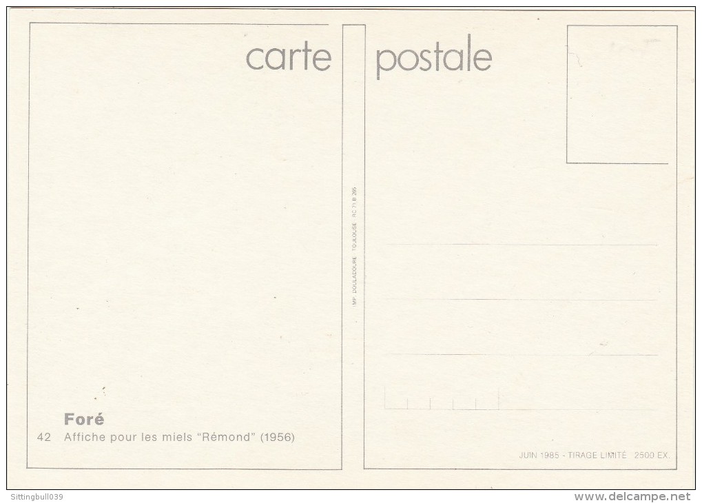 Foré. Carte Postale PUB N°42  Miels Rémond. 1985. TL. édition De Son Affiche De 1956 En Carte Postale. - Fore