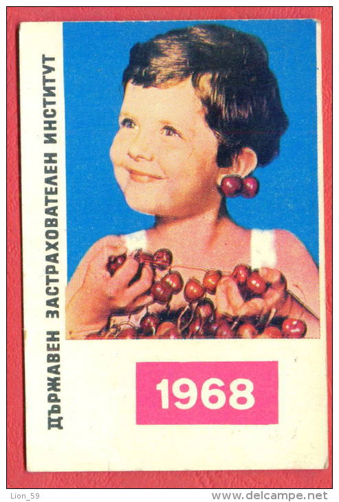 K954 / 1968 - State Insurance Institute CHILD WITH CHERRIES - Calendar Calendrier Kalender - Bulgaria Bulgarie Bulgarien - Petit Format : 1961-70