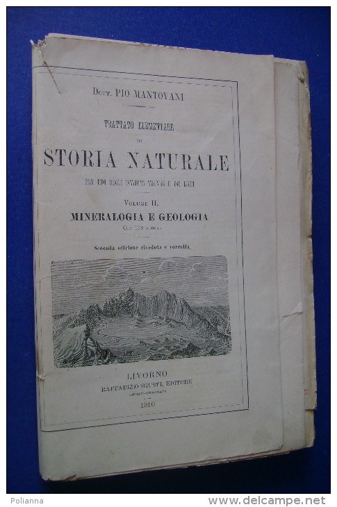 PFV/33 Mantovani TRATTATO ELEM.DI STORIA NATURALE MINERALOGIA E GEOLOGIA Giusti Ed.1910 - Wiskunde En Natuurkunde