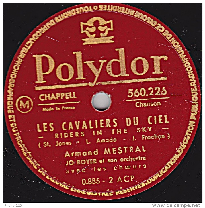 78 Trs - POLYDOR 560.226 - état TB - Armand MESTRAL - LES CAVALIERS DU CIEL - CE SACRE VIEUX SOLEIL - 78 T - Disques Pour Gramophone