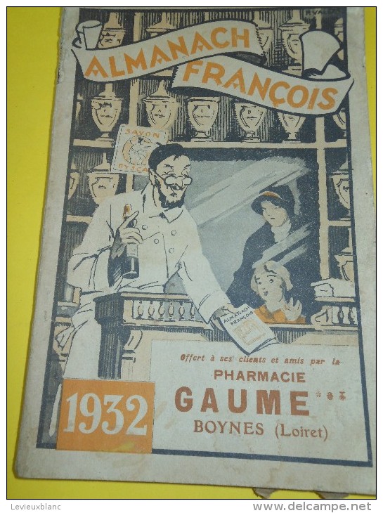 Almanach FRANCOIS/Produits Pharmaceutiques/ Pharmacie GAUME / Boynes /Loiret / 1932    Cal160 - Gezondheid