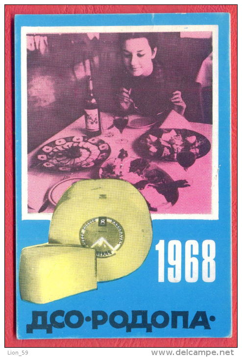 K965 / 1968  - COMPANY " RODOPA " - WOMAN Cheese, Sausage, WINE, FOOD - Calendar Calendrier Kalender Bulgaria Bulgarie - Petit Format : 1961-70