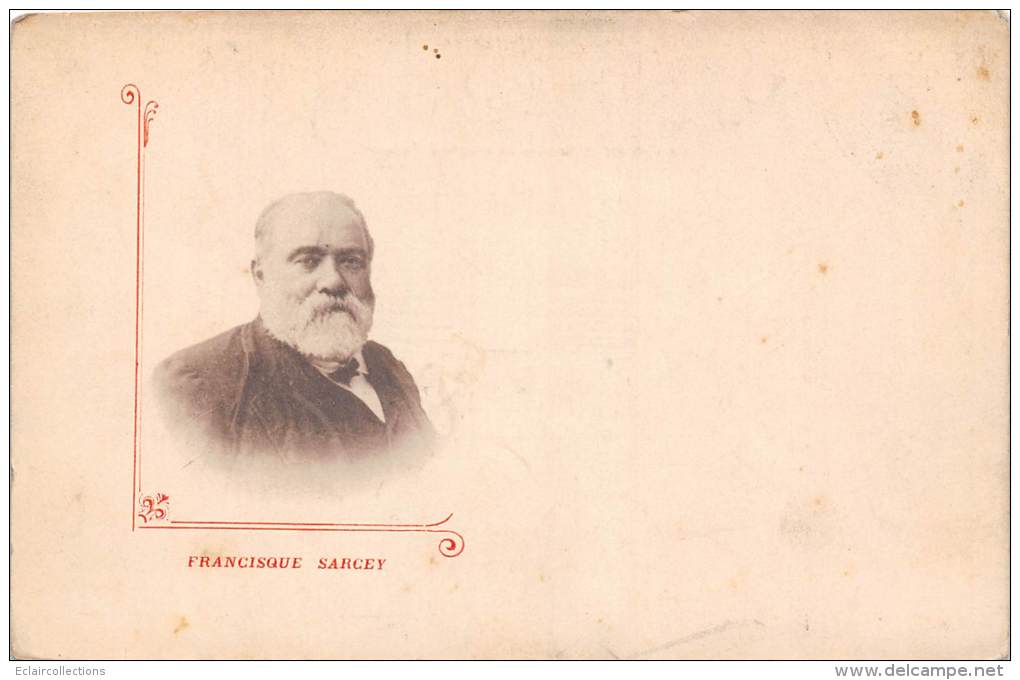 Thème  Célébrité   Ecrivain   Critique  Journaliste Francisque Sarcey  (Dourdan 1827-Paris 1899) - Ecrivains