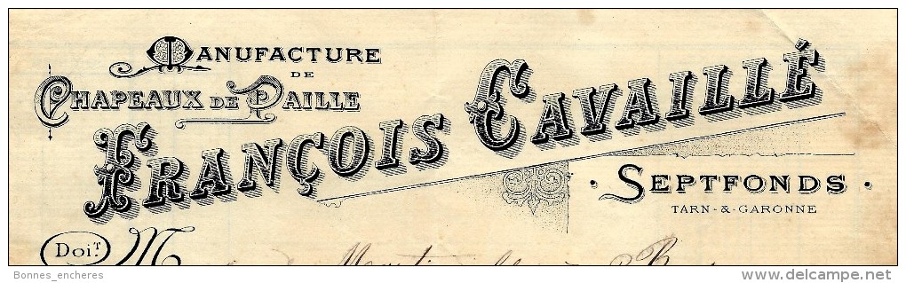 RARE FACTURE ENTETE MANUFACTUREDE CHAOEAUX DE PAILLE FRANCOIS CAVAILLE SEPTFONDS T& Garonne 1900 V. SCANS + HISTORIQUE - 1900 – 1949