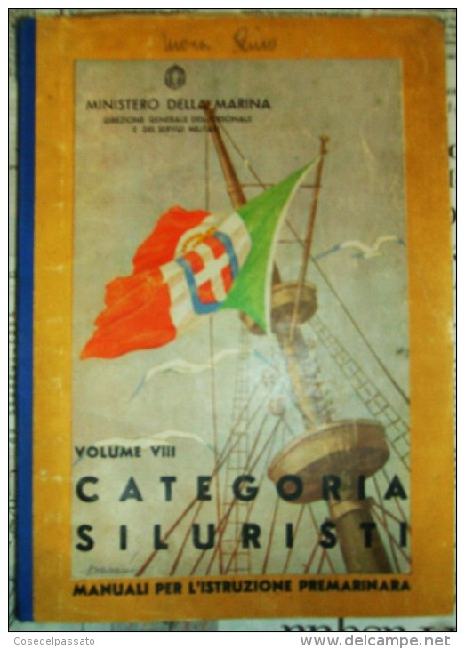 MINISTERO DELLA MARINA VOLUME VIII CATEGORIA SILURISTI - Weltkrieg 1939-45