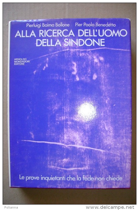 PCE/14 Bollone-Benedetto ALLA RICERCA DELL´UOMO DELLA SINDONE Mondadori Editore I Ed.1978 - Religione