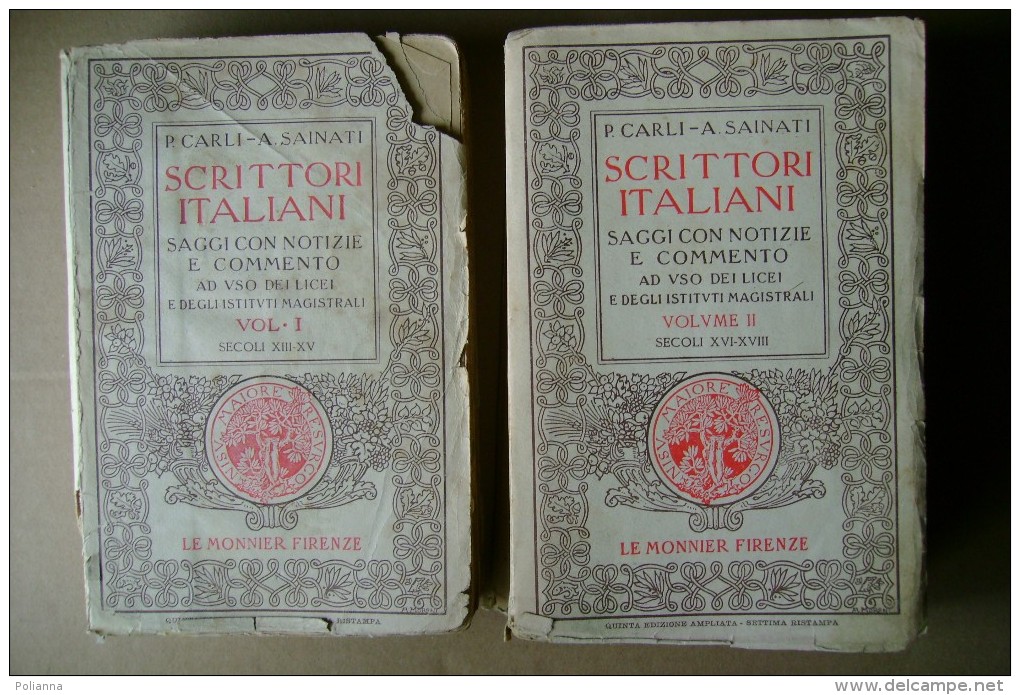 PCE/20 Carli-Sainati SCRITTORI ITALIANI Vol.I E II Le Monnier -Firenze 1938/LETTERATURA - Classiques