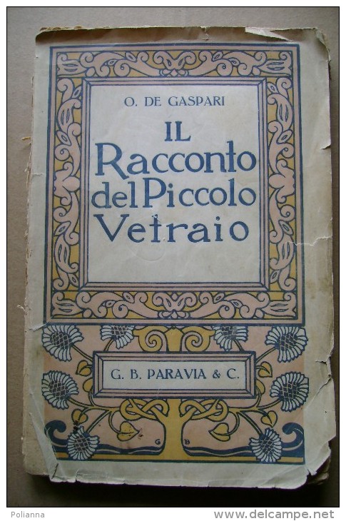 PCE/23 De Gaspari RACCONTO DEL PICCOLO VETRAIO Paravia 1921 ? - Old