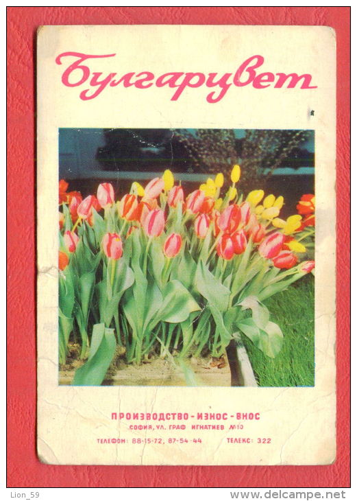 K1108 / 1970 BULGARTSVET - FLOWERS  Production Export Import Calendar Calendrier Kalender Bulgaria Bulgarie Bulgarien - Petit Format : 1961-70