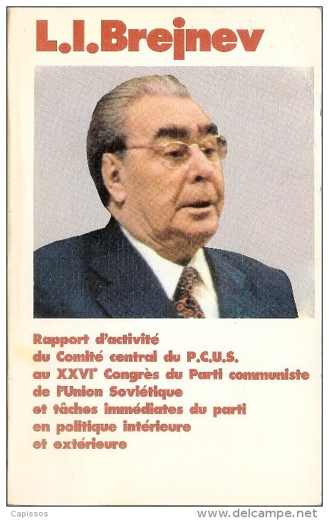 Brejnev Rapport D´activité Au XXVIe Congrès Du P.C. De L´Union Soviétique 1981 112 Pages TBE - Europe