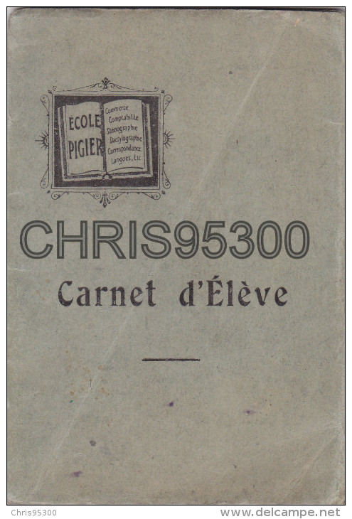 CARNET D'ELEVE - ECOLE PIGIER - PARIS 75 - Diplomas Y Calificaciones Escolares