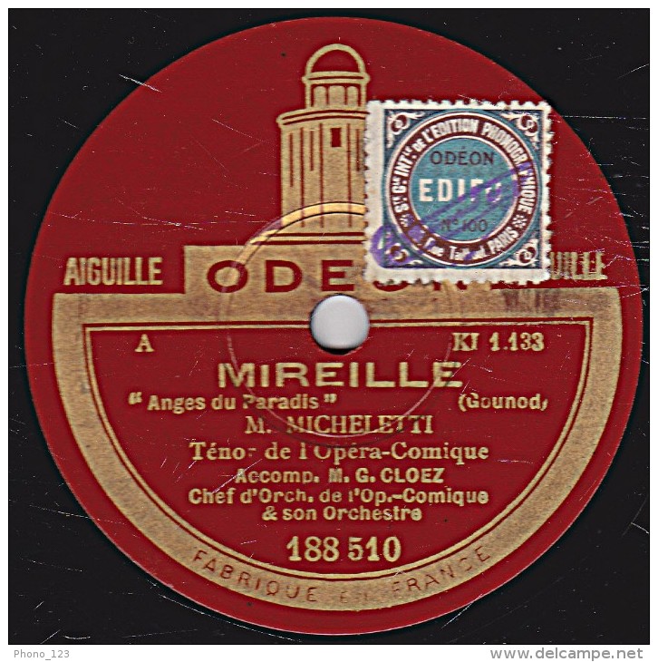 78 Trs - ODEON  188.510 - état TB - MICHELETTI - MIREILLE "Anges Du Paradis" - WERTHER "Invocation à La Nature" - 78 Rpm - Schellackplatten