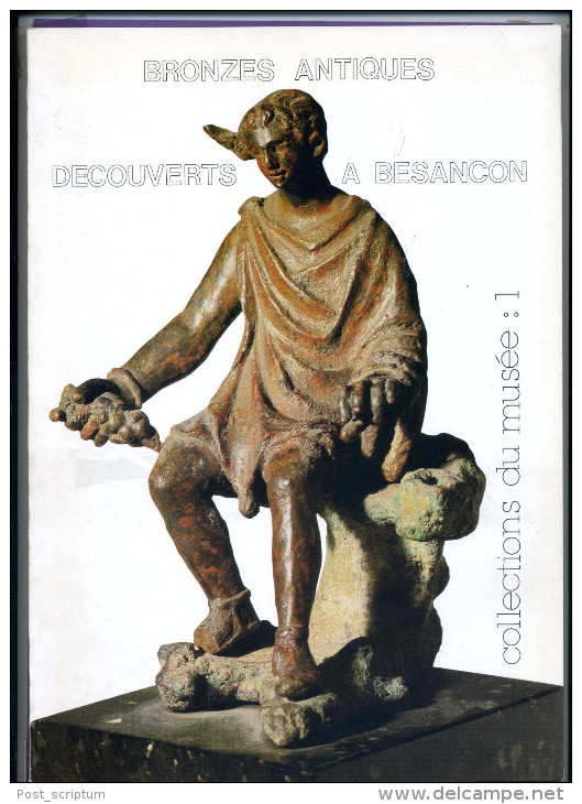 Livre -  Bronzes Antiques Découverts à Besançon (collection Du Musée : 1) - Franche-Comté