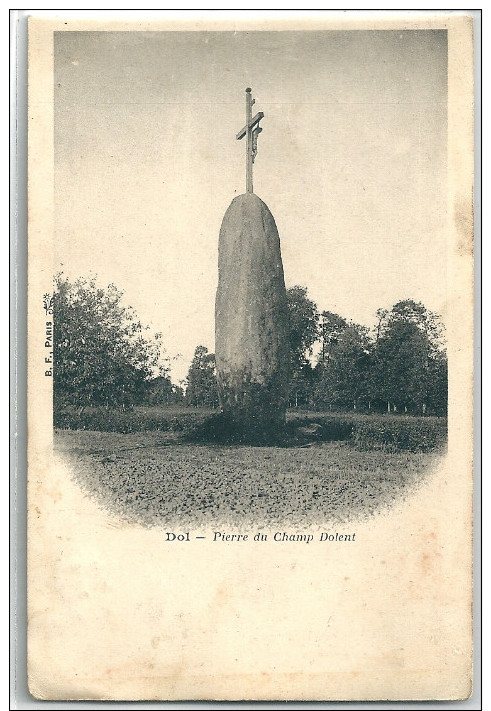 Cpa Dol - Pierre Du Champ Dolent (Précurseur) . - Dol De Bretagne