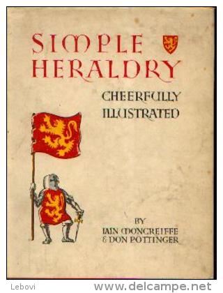 « Simple Heraldy » MONCREIFFE, I. & DON POTTINGER - Thomas Nelson And Sons Ltd London 1959 (?) - Cultural