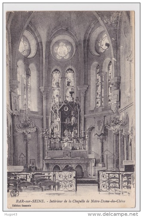 (RECTO / VERSO) BAR SUR SEINE EN 1920 - INTERIEUR DE LA CHAPELLE DE NOTRE DAME DU CHENE - Bar-sur-Seine