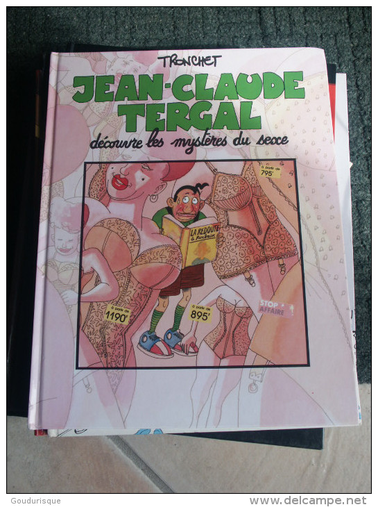 JEAN CLAUDE TERGAL DECOUVRE LES MYSTERES DU SEXE       TRONCHET  Fluide Glacial - Jean-Claude Tergal