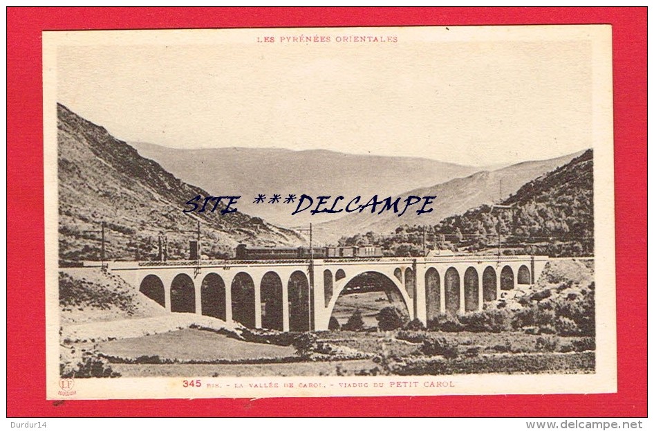 Pyrénées Orientales - Viaduc Du PETIT CAROL ...... - Autres & Non Classés