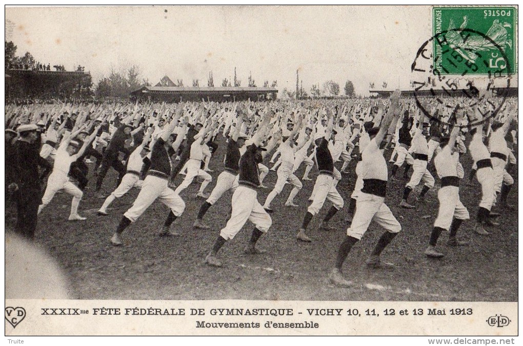 VICHY 39 EME FETE FEDERALE DE GYMNASTIQUES 10 11 12 ET 13 / 05 1913 MOUVEMENT D'ENSEMBLE - Vichy