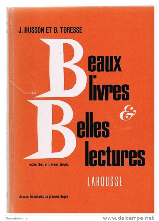 LIVRE SCOLAIRE: JULIEN HUSSON Et BERNARD TORESSE : BEAUX LIVRES BELLES LECTURES COURS MOYEN 2ème ANNEE - 1963 - 6-12 Ans