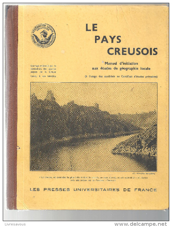 Le Pays Creusois Manuel D'initiation Aux études De Géographie Des Années 1920 Edité Par Les Presses Universitaires - Limousin