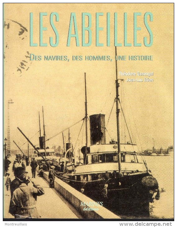 Les Abeilles, Navires, Hommes, Histoire, Par DEAN, 187 Pages, Grand Format 20, 5 X 22 - Barco